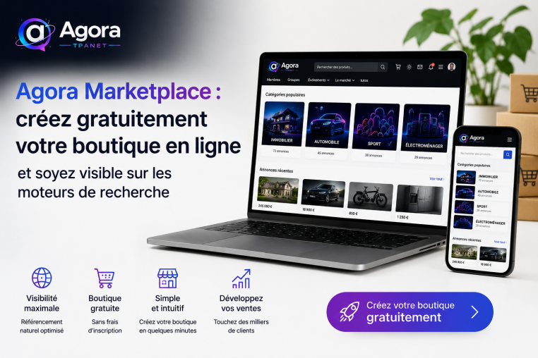 Agora Marketplace : créez gratuitement votre boutique en ligne et soyez visible sur les moteurs de recherche
